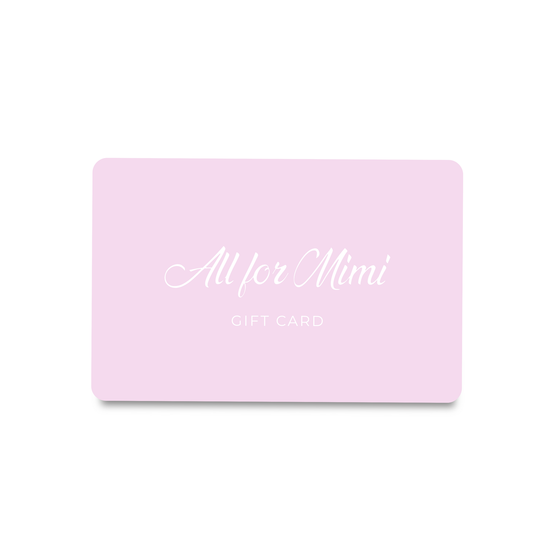 E-Gift Card – All For Mimi